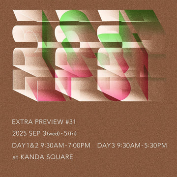 EXTRA PREVIEW#31 に出展いたします。